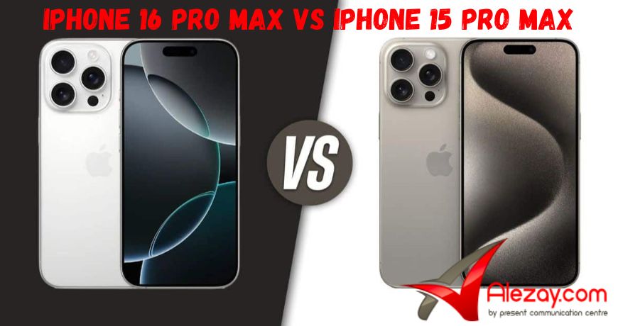 iPhone 16 Pro Max vs iPhone 15 Pro Max - Alezay