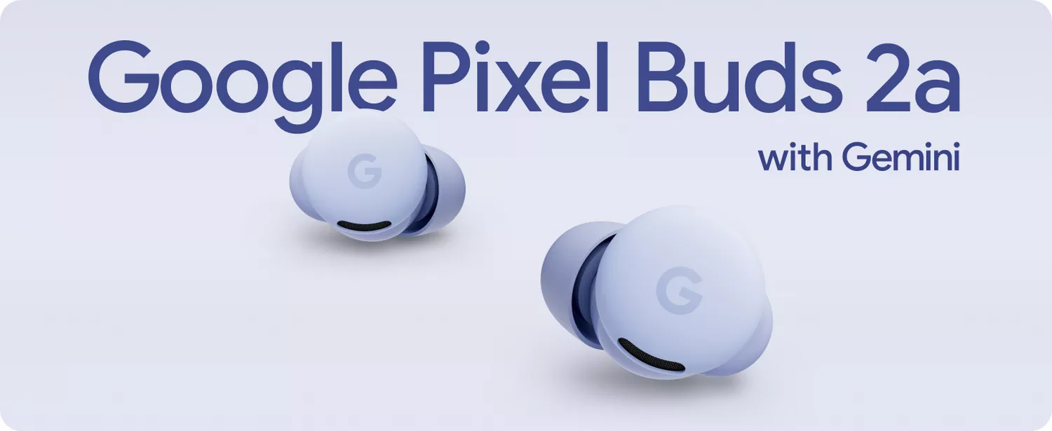 Google Pixel Buds 2a - Wireless Bluetooth Earbuds with Active Noise Cancellation - Banner - Google Store Kuwait - Alezay Kuwait